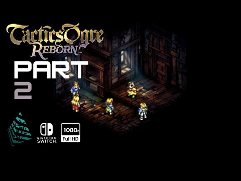 Tactics Ogre Reborn Switch Gameplay Walkthrough Part 2