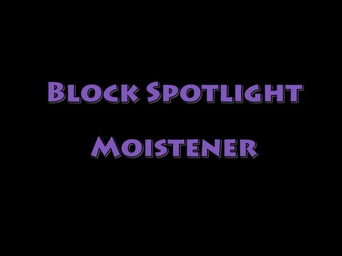 Block Spotlight - Moistener