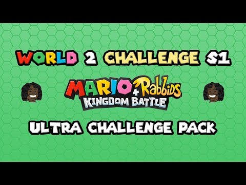 Mario + Rabbids Kingdom Battle: Ultra Challenge Pack DLC - W2 S1