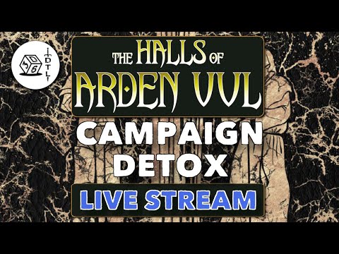 Campaign Detox Live! | The Halls of Arden Vul  - Old School Essentials Megadungeon