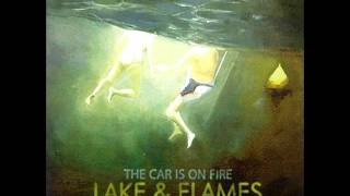 The Car Is On Fire - Falling Asleep and Waking Up (with lyrics)