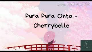 Download lagu Pura Pura Cinta - CherryBelle Lirik Lagu Tiktok mp3