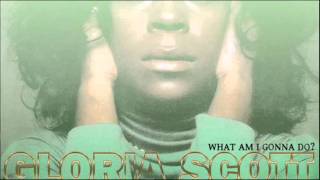 Gloria Scott: "What Am I Gonna Do?" (1974)