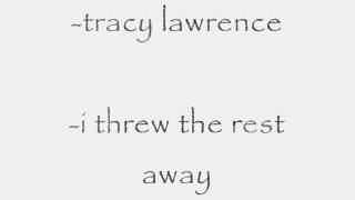 tracy lawrence ,i threw the rest away