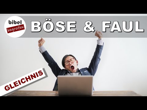 Evil and lazy - Parable of the Talents! [Matthew 25:14ff]