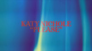 Katy Nichole - Please (Official Lyric Video)