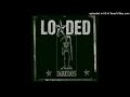 Loaded - King Of Downtown