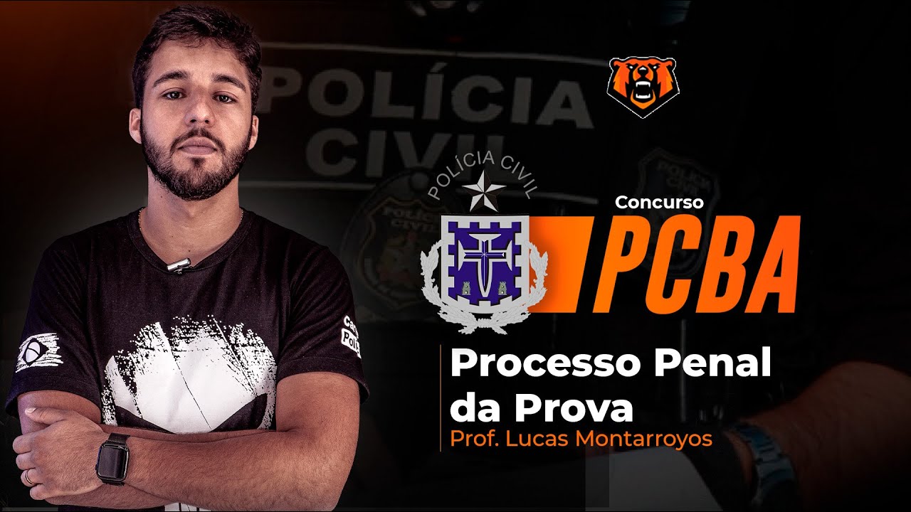 Concurso PCBA - Processo Penal - Da Prova