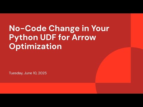 Watch: No-Code Change in Your Python UDF for Arrow Optimization
