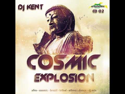 DJ KENT - Cosmic Explosion Vol. 2