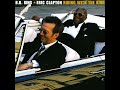 B.B. King & Eric Clapton - When My Heart Beats Like a Hammer