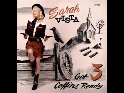 Sarah Vista - Get Three Coffins Ready