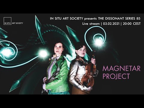 Live stream: Magnetar Project (Annette Maye & Zuzana Leharová) – Bonn, 03.02.2021