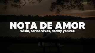 Wisin, Carlos Vives - Nota de Amor ft. Daddy Yankee | Letra