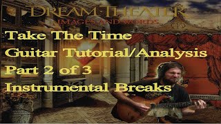 TAKE THE TIME Guitar Tutorial/Analysis Part 2 (Dream Theater) [Let's Learn Images and Words EP #3b]