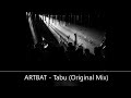 ARTBAT - Tabu (Original Mix)