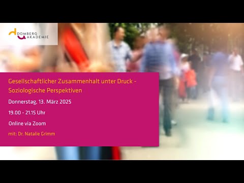Gesellschaftlicher Zusammenhalt unter Druck - Soziologische Perspektiven