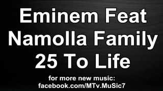 Eminem Ft. Namolla Family - 25 To Life