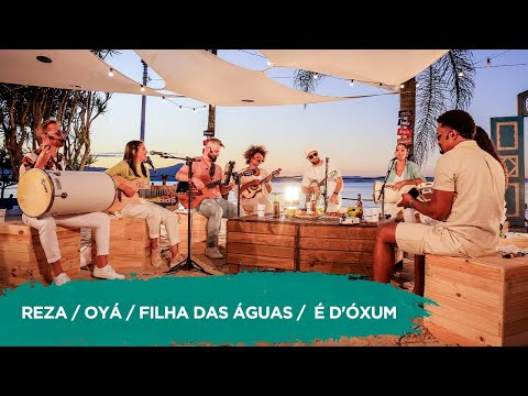 Quinteto Entre Elas - Reza / Oyá / Filha das Águas /  É D'Óxum