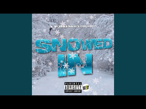Snowed In (feat. Toolie Trips)