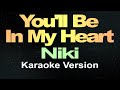 You Ll Be In My Heart Niki Karaoke Version