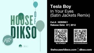 Tesla Boy - In Your Eyes (Satin Jackets Remix)  [HODDIK1]