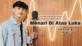 Download lagu MENARI DIATAS LUKA - IMAM.S.ARIFIN || RIKI ( COVER ) mp3
