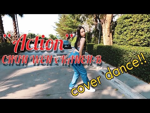 Cover Dance CHUN WEN x KANEH-B - แอคชั่น "Action" l PREPHIM