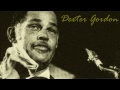 Dexter Gordon - My kinda love