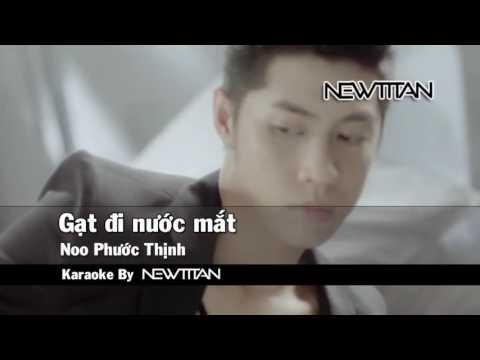 Karaoke: Gạt Đi Nước Mắt - noo Phước Thịnh