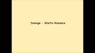 Damage - Ghetto Romance