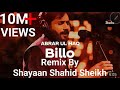Billo Abrar Ul Haq Billo De Ghar Remix By Shayaan Shahid Sheikh Coke Studio New 2021