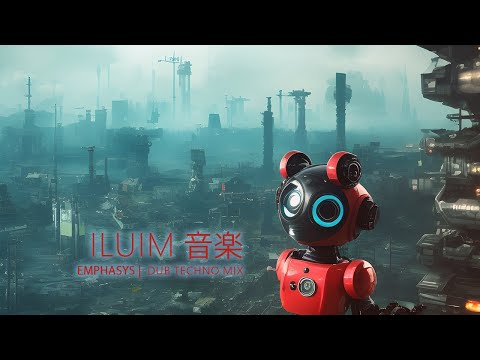 Iluim | emphasys | dub techno mix 70min