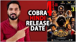 Cobra Hindi Release Date | Cobra Movie Hindi Dubbed Update | Chiyaan Vikram Cobra Hindi Release Date