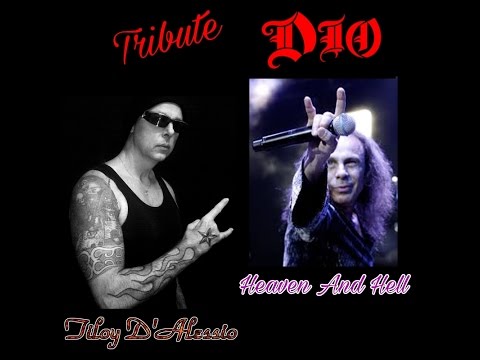 Heaven And Hell - Black Sabbath ... Tribute  *** RONNIE JAMES  DIO *** -Tiloy D'Alessio