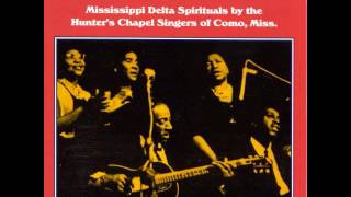 Mississippi Fred McDowell & The Hunter's Chapel Singers - When You Come Out of The Wilderness