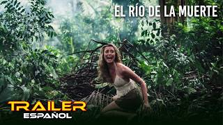 El río de la muerte - Tráiler español