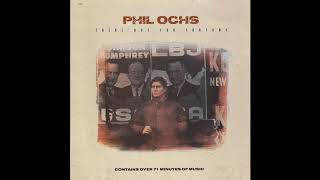 Phil Ochs - There But for Fortune/Cops of the World