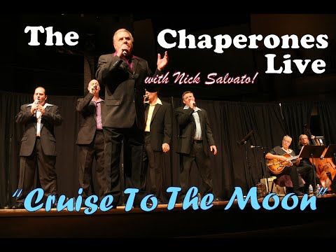 The Chaperones ~ "Cruise To The Moon" ~ Live with Nick Salvato [Original Chaperone] ~ Doo Wop Groups