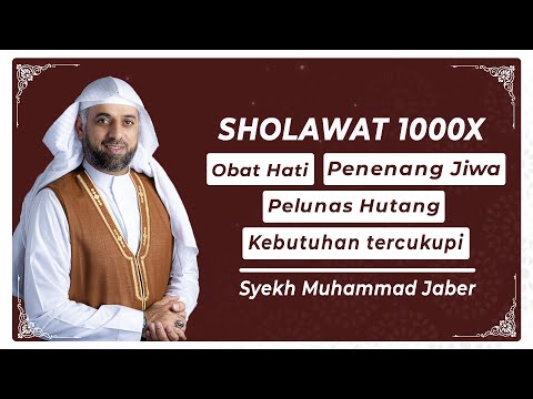 Sholawat 1000x - Syekh Muhammad Jaber || صلوات على النبي || شيخ محمد جابر
