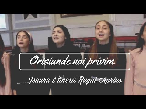 ISAURA & TINERETUL RUGUL APRINS - ORISIUNDE NOI PRIVIM | OFICIAL VIDEO
