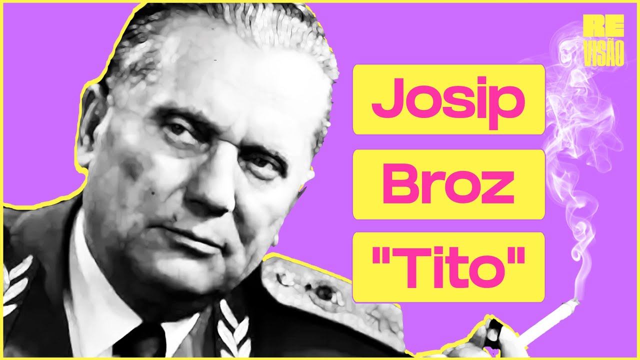 JOSIP BROZ "TITO" e a História da Iugoslávia!
