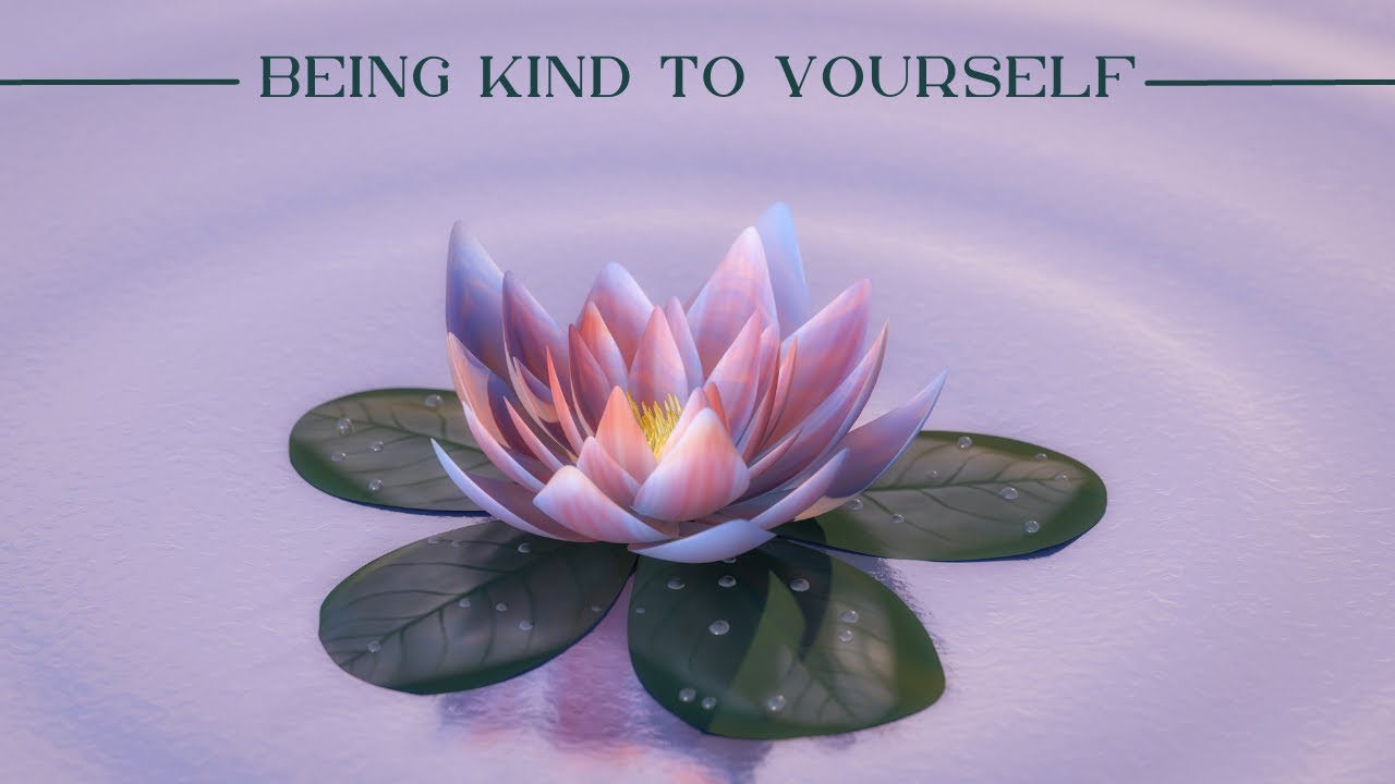 Be Kind To Yourself: A Guided Meditation