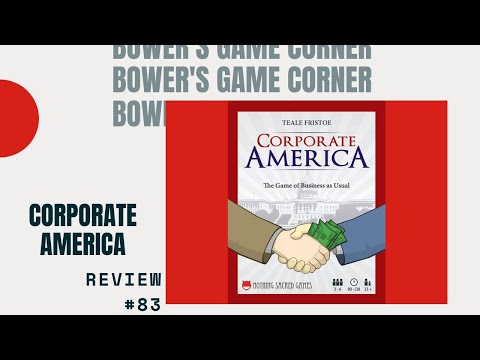 Bower's Game Corner: Corporate America Review