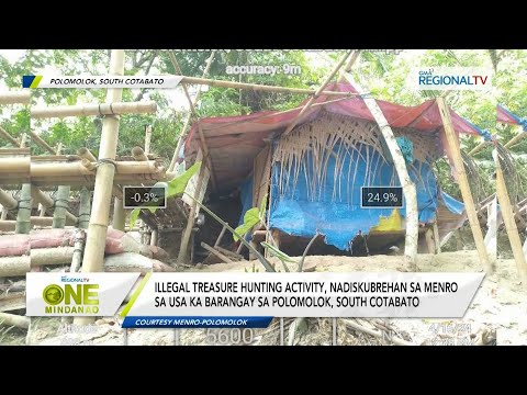 One Mindanao: Illegal treasure hunting sa Polomolok, South Cotabato