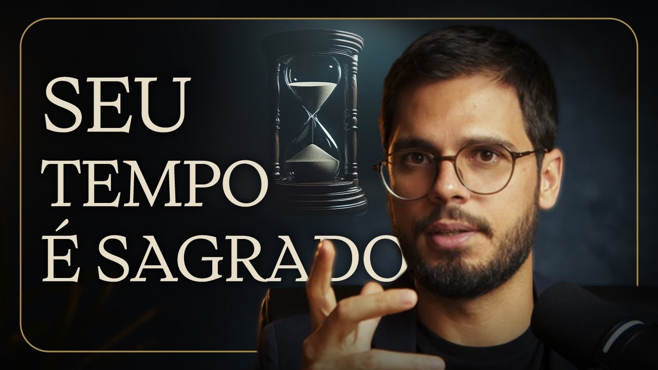 O Poder de Valorizar Cada Minuto | Tempo é Vida