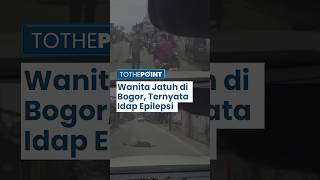 Fakta Baru Kasus Wanita yang Jatuhkan Dirinya Tiba-tiba di Jalanan Bogor, Ternyata Pengidap Epilepsi
