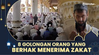 8 Golongan Orang yang Berhak Menerima Zakat