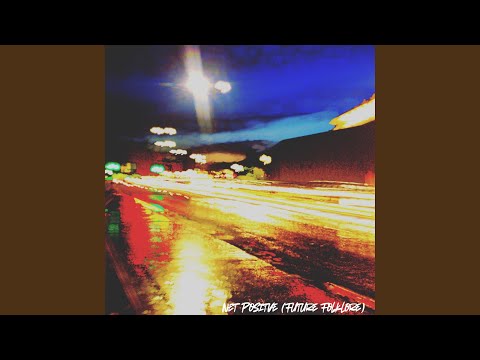 Net Positive (Future Folklore)