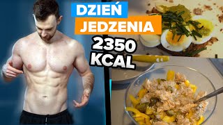 Co jeść aby mieć MAŁO TŁUSZCZU w ciele ?*dzień jedzenia 2350kcal*